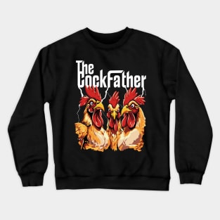 The Cockfather Chicken Father Dad Owner Funny Cute Rooster Crewneck Sweatshirt